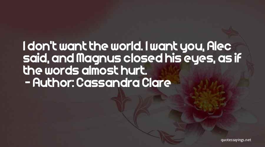 Words Hurt Quotes By Cassandra Clare