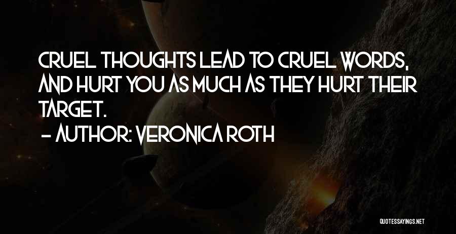 Words Hurt Quotes By Veronica Roth