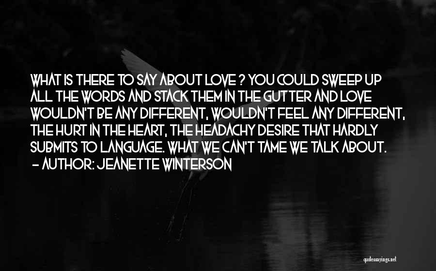 Words Hurt You Quotes By Jeanette Winterson