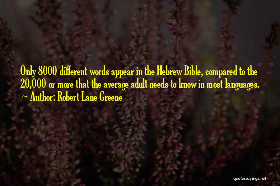 Words In The Bible Quotes By Robert Lane Greene