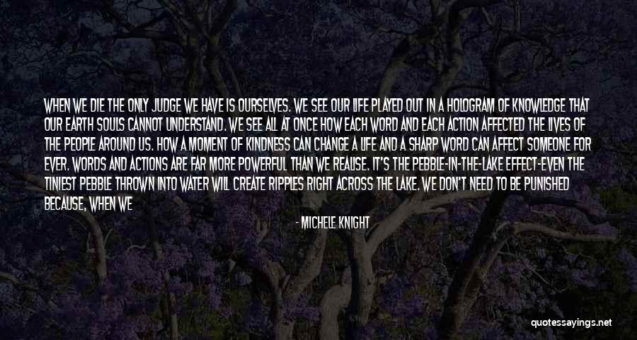 Words Into Actions Quotes By Michele Knight