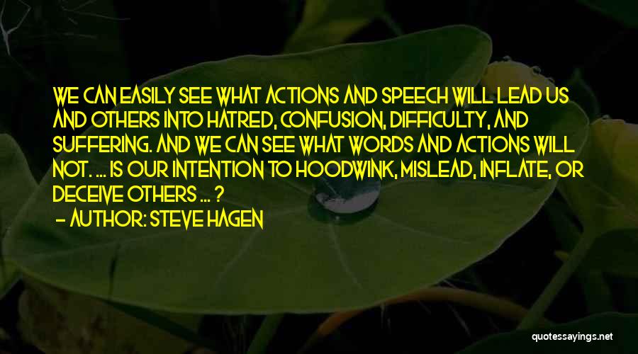 Words Into Actions Quotes By Steve Hagen