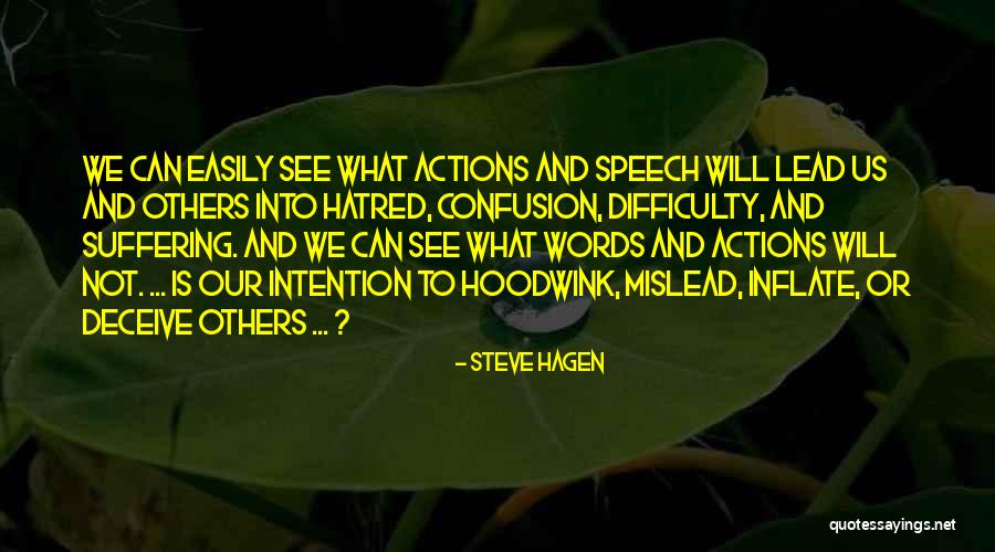 Words Into Actions Quotes By Steve Hagen