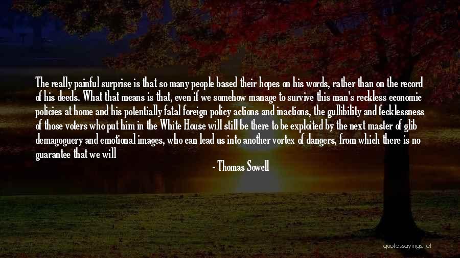 Words Into Actions Quotes By Thomas Sowell