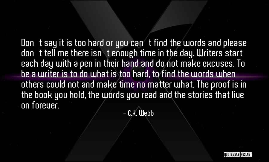 Words Is Not Enough Quotes By C.K. Webb