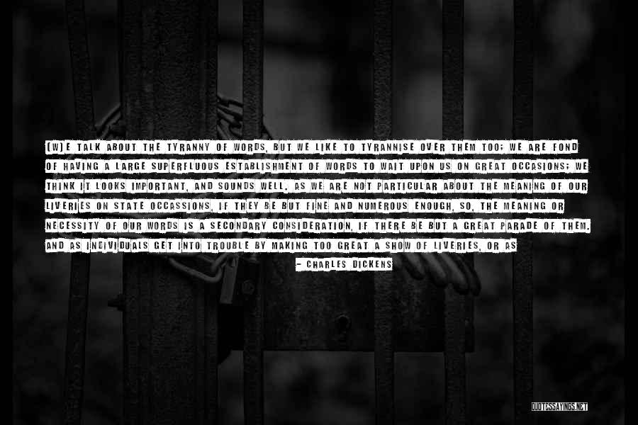 Words Is Not Enough Quotes By Charles Dickens Words Is Not Enough Quotes By Charles Dickens