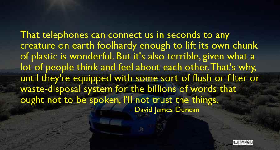 Words Is Not Enough Quotes By David James Duncan