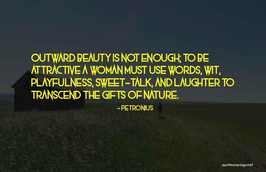 Words Is Not Enough Quotes By Petronius