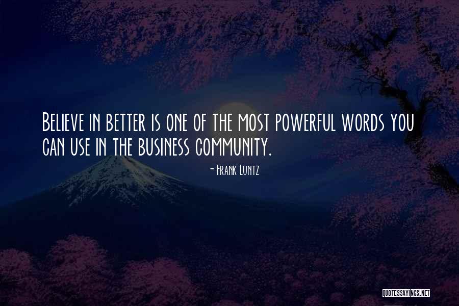 Words Is Powerful Quotes By Frank Luntz Words Is Powerful Quotes By Frank Luntz
