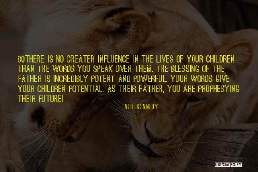 Words Is Powerful Quotes By Neil Kennedy Words Is Powerful Quotes By Neil Kennedy