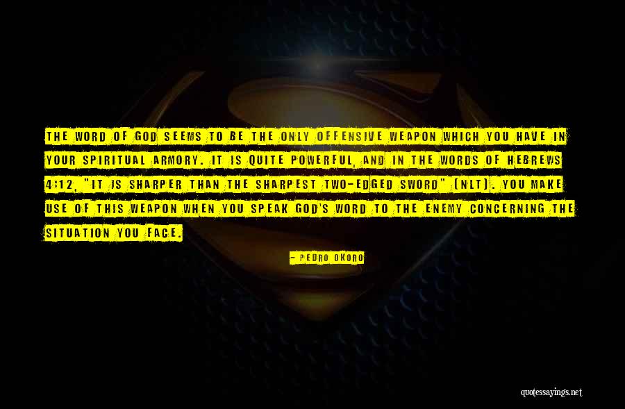 Words Is Powerful Quotes By Pedro Okoro Words Is Powerful Quotes By Pedro Okoro