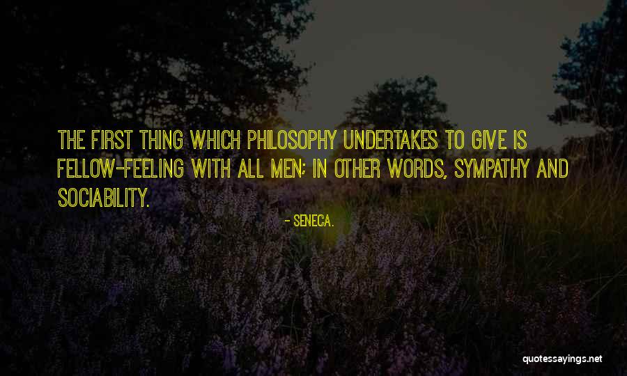 Words Is Sympathy Quotes By Seneca. Words Is Sympathy Quotes By Seneca.