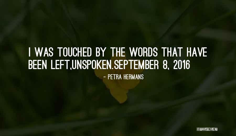 Words Left Unspoken Quotes By Petra Hermans Words Left Unspoken Quotes By Petra Hermans