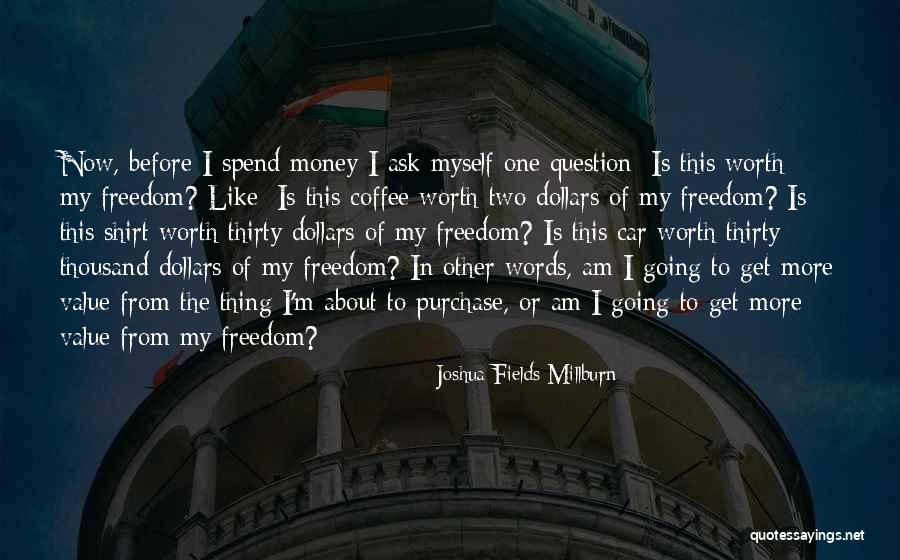 Words Like Freedom Quotes By Joshua Fields Millburn Words Like Freedom Quotes By Joshua Fields Millburn