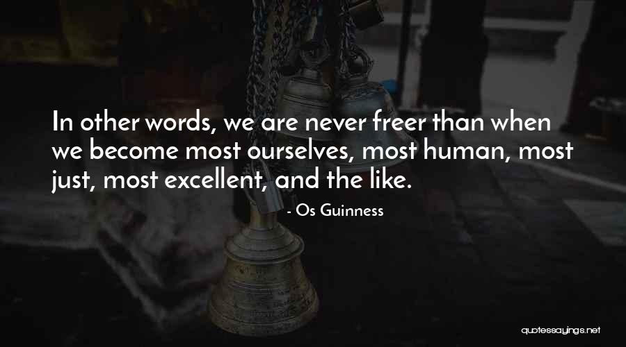 Words Like Freedom Quotes By Os Guinness Words Like Freedom Quotes By Os Guinness