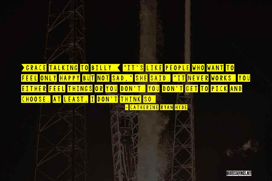 Words Like Happy Quotes By Catherine Ryan Hyde Words Like Happy Quotes By Catherine Ryan Hyde