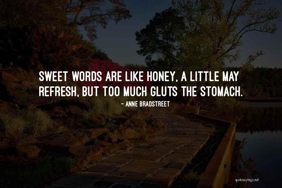 Words Like Honey Quotes By Anne Bradstreet Words Like Honey Quotes By Anne Bradstreet
