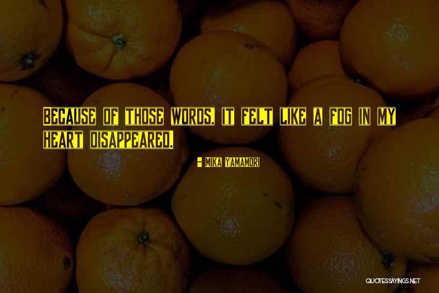 Words Like Love Quotes By Mika Yamamori Words Like Love Quotes By Mika Yamamori
