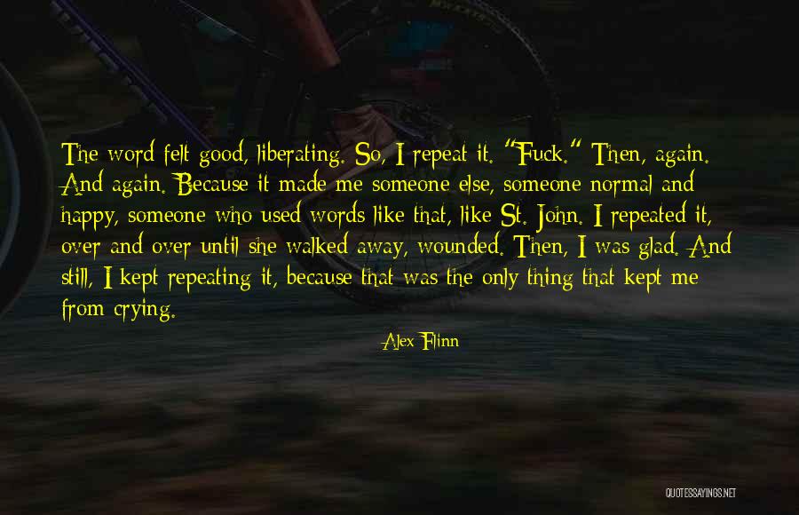Words Like Sad Quotes By Alex Flinn Words Like Sad Quotes By Alex Flinn