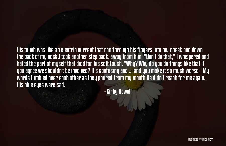 Words Like Sad Quotes By Kirby Howell Words Like Sad Quotes By Kirby Howell