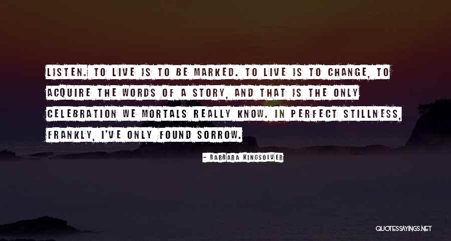 Words Live Quotes By Barbara Kingsolver Words Live Quotes By Barbara Kingsolver