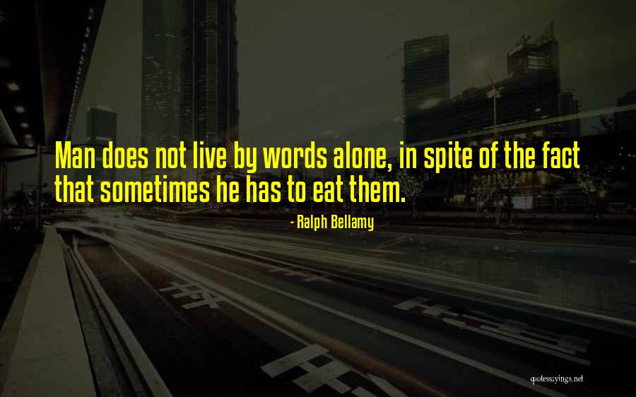 Words Live Quotes By Ralph Bellamy Words Live Quotes By Ralph Bellamy