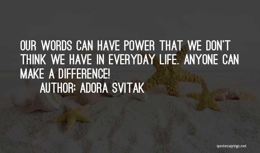 Words Make A Difference Quotes By Adora Svitak