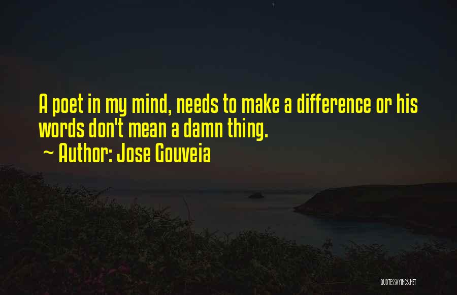 Words Make A Difference Quotes By Jose Gouveia