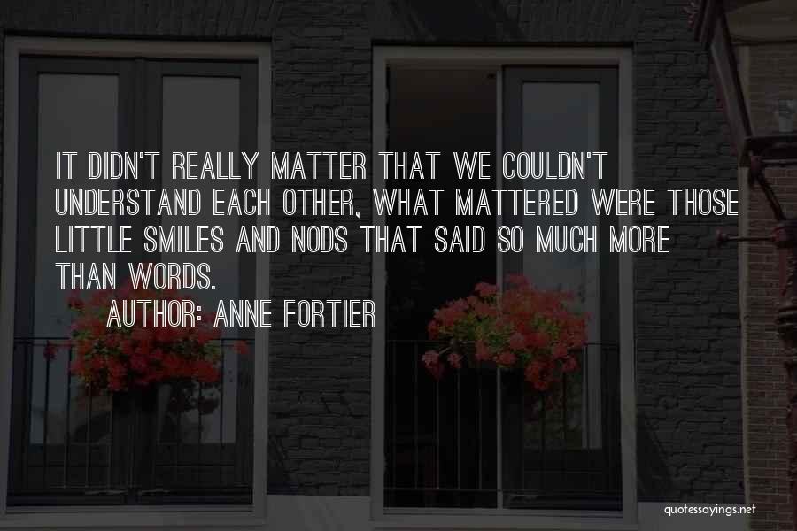 Words Matter Quotes By Anne Fortier