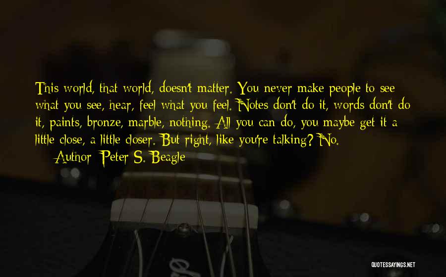 Words Matter Quotes By Peter S. Beagle