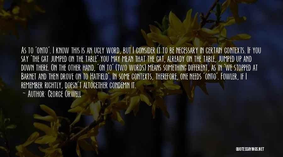 Words Mean Something Quotes By George Orwell