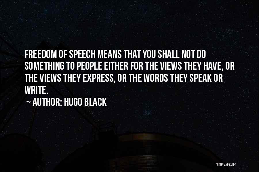 Words Mean Something Quotes By Hugo Black