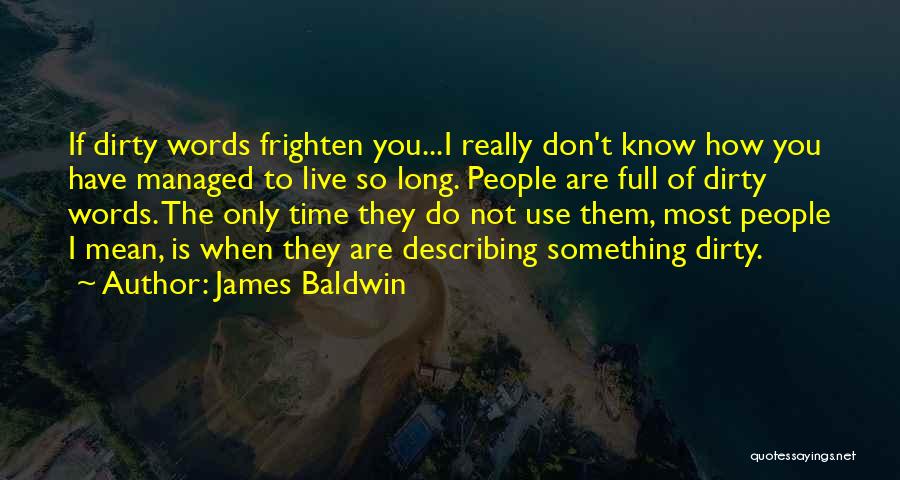 Words Mean Something Quotes By James Baldwin