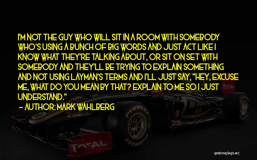 Words Mean Something Quotes By Mark Wahlberg