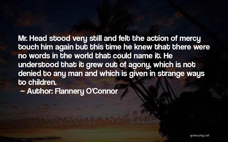 Words No Action Quotes By Flannery O'Connor