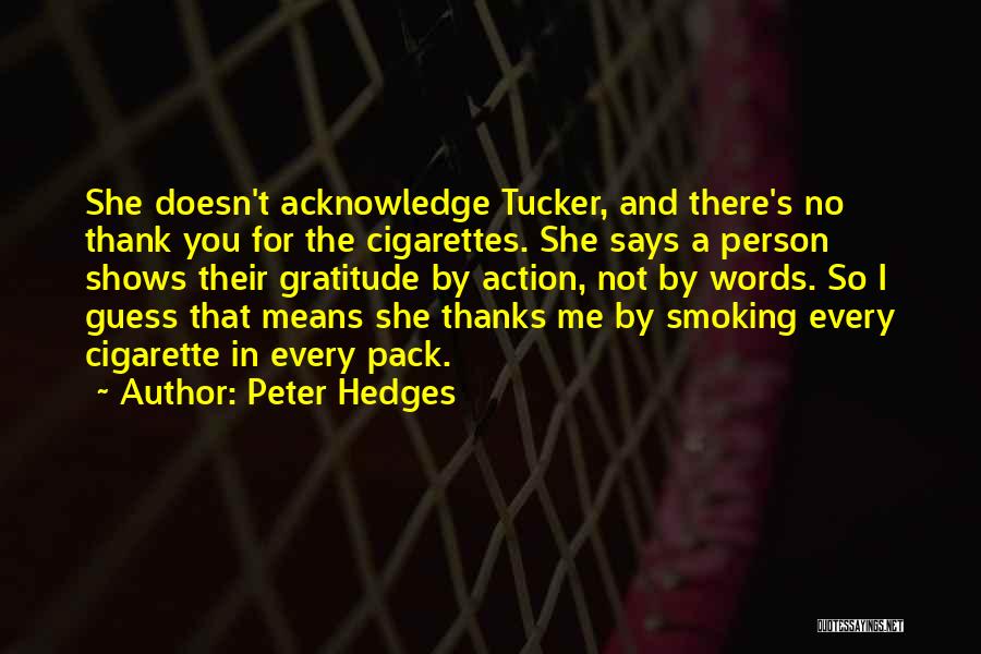 Words No Action Quotes By Peter Hedges