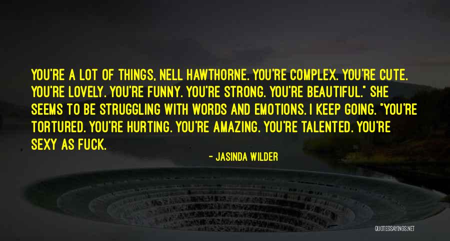 Words Not Hurting Quotes By Jasinda Wilder