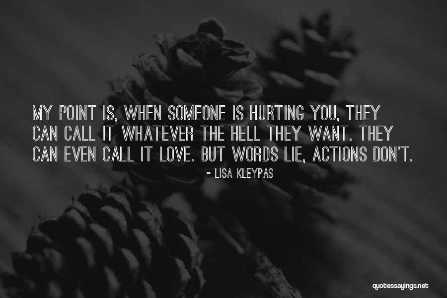 Words Not Hurting Quotes By Lisa Kleypas