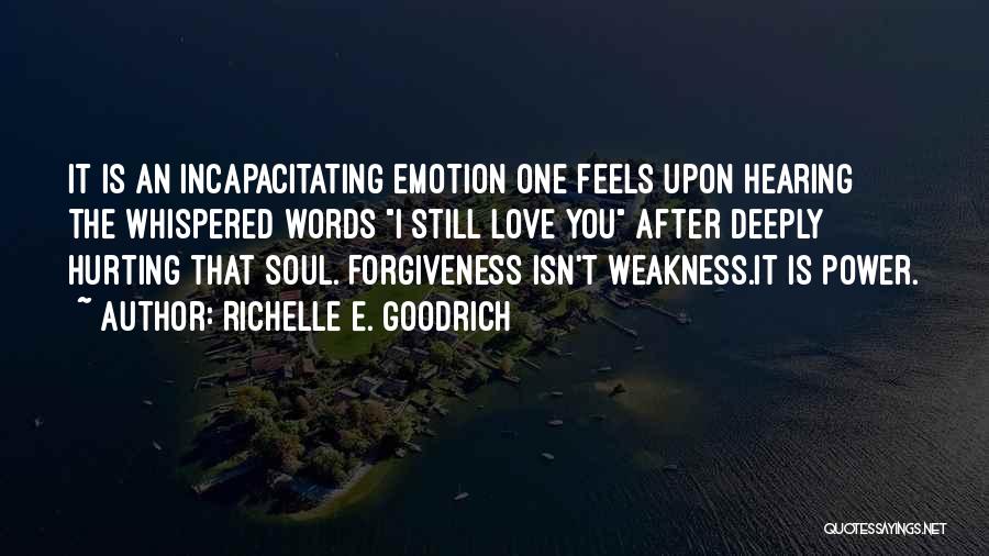 Words Not Hurting Quotes By Richelle E. Goodrich