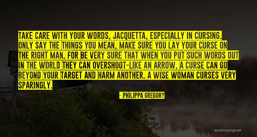 Words Of A Wise Woman Quotes By Philippa Gregory Words Of A Wise Woman Quotes By Philippa Gregory