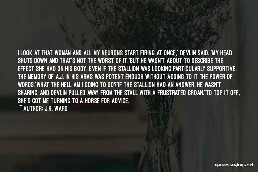 Words Of Advice Quotes By J.R. Ward