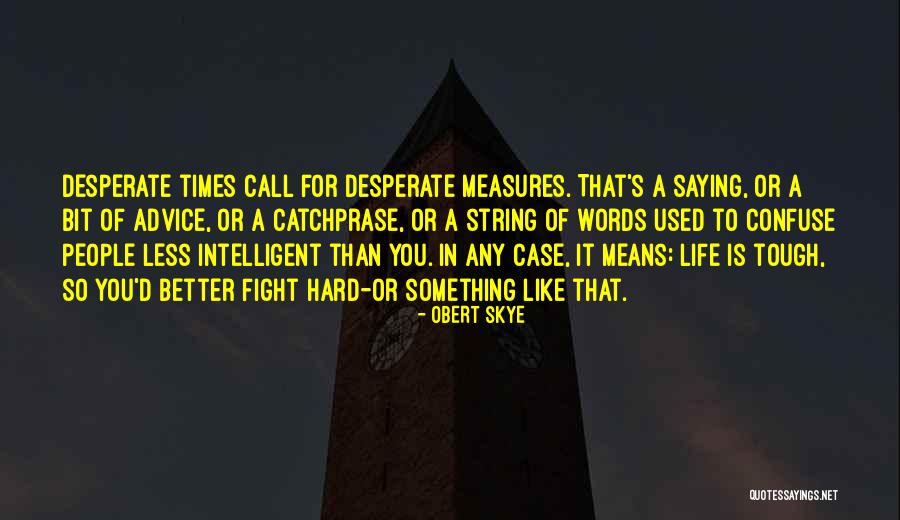 Words Of Advice Quotes By Obert Skye