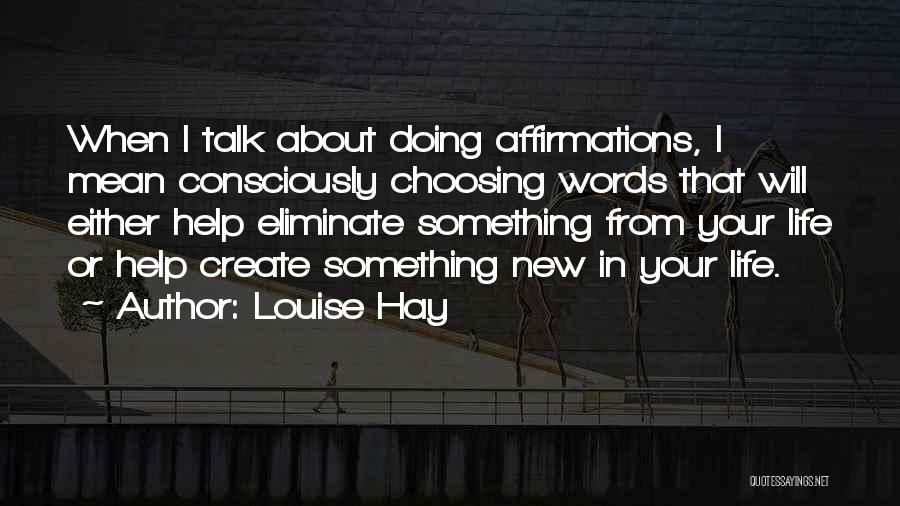 Words Of Affirmation Quotes By Louise Hay
