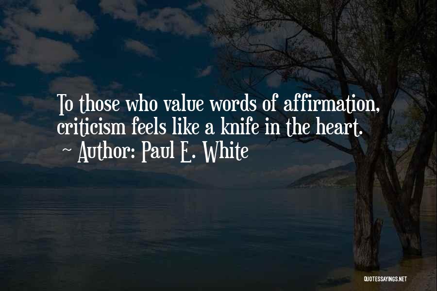 Words Of Affirmation Quotes By Paul E. White