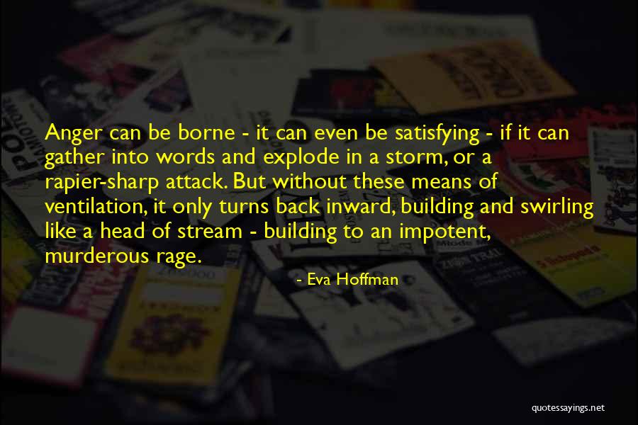 Words Of Anger Quotes By Eva Hoffman Words Of Anger Quotes By Eva Hoffman