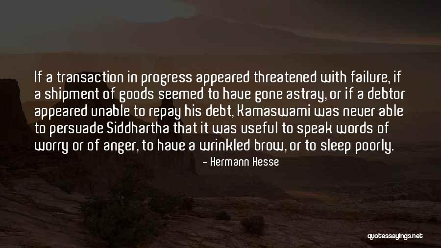 Words Of Anger Quotes By Hermann Hesse Words Of Anger Quotes By Hermann Hesse