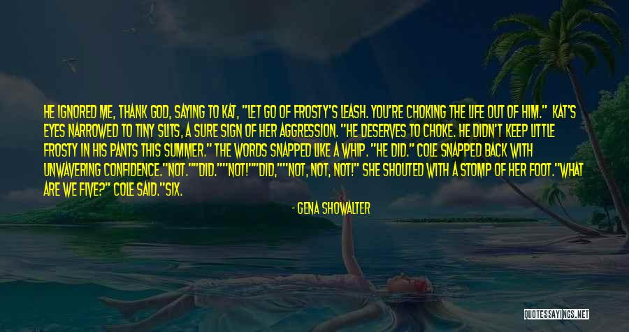 Words Of Confidence Quotes By Gena Showalter Words Of Confidence Quotes By Gena Showalter