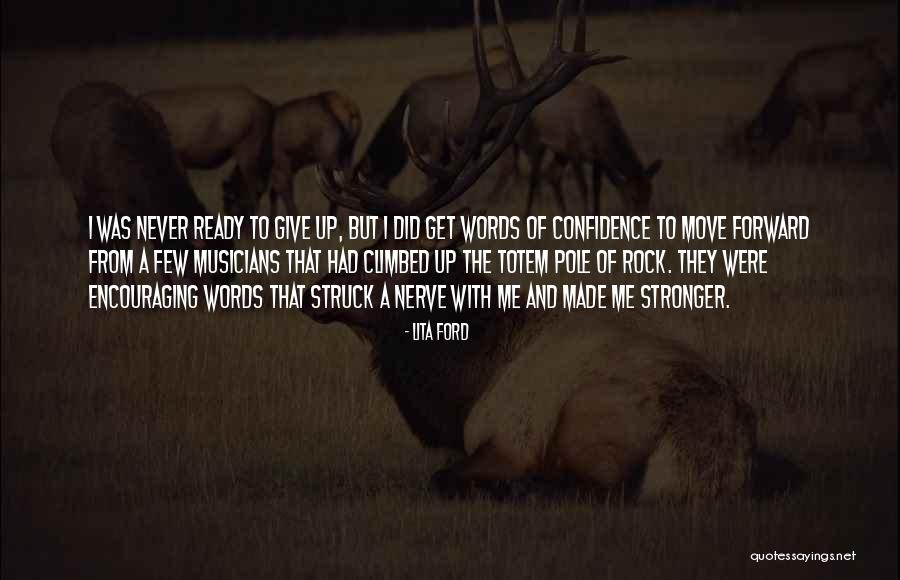 Words Of Confidence Quotes By Lita Ford Words Of Confidence Quotes By Lita Ford