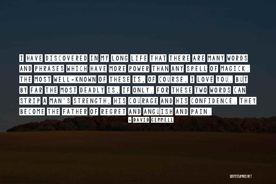 Words Of Courage And Strength Quotes By David Gemmell Words Of Courage And Strength Quotes By David Gemmell