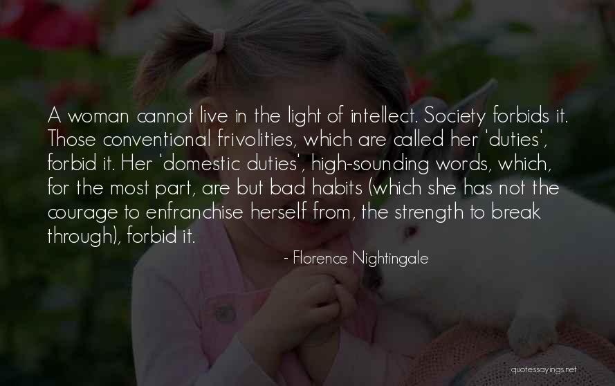 Words Of Courage And Strength Quotes By Florence Nightingale Words Of Courage And Strength Quotes By Florence Nightingale